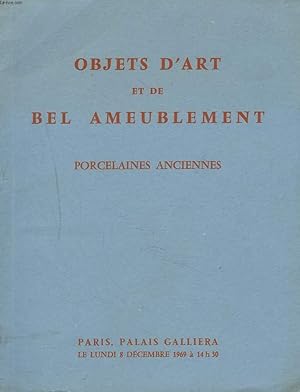 Seller image for OBJETS D'ART ET DE BEL AMEUBLEMENT. PRINCIPALEMENT DES EPOQUES REGENCE, LOUIS XV, LOUIS XVI. PORCELAINES ANCIENNES, CHENETS, PENDULES, SIEGES ET MEUBLES. TAPISSERIES ANCIENNES. VENTE LE 8 DECEMBRE 1969. for sale by Le-Livre