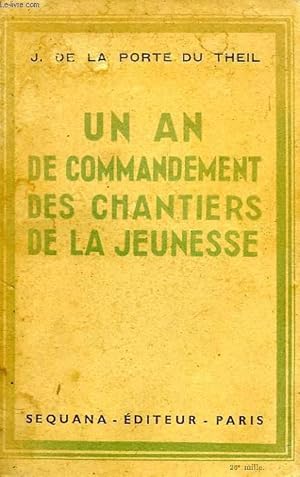 Bild des Verkufers fr UN AN DE COMMANDEMENT DES CHANTIERS DE LA JEUNESSE zum Verkauf von Le-Livre