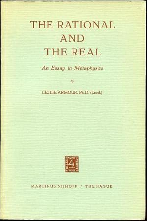 Bild des Verkufers fr The Rational and the Real. An Essay in Metaphysics zum Verkauf von Leaf and Stone Books