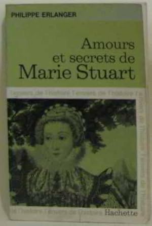 Amours et secrets de marie stuart