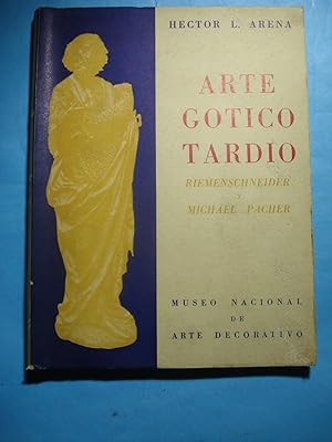 Imagen del vendedor de ARTE GTICO TARDO. RIEMENSCHNEIDER Y MICHAEL PACHER a la venta por Ernesto Julin Friedenthal