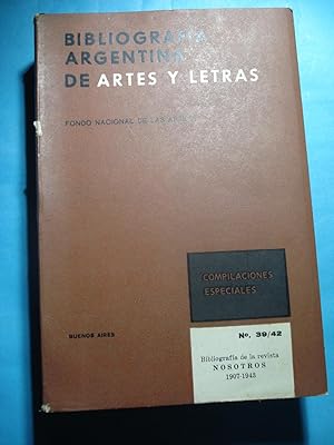 Imagen del vendedor de BIBLIOGRAFA ARGENTINA DE ARTES Y LETRAS . BIBLIOGRAFA DE LA REVISTA "NOSOTROS" 1907-1943 a la venta por Ernesto Julin Friedenthal