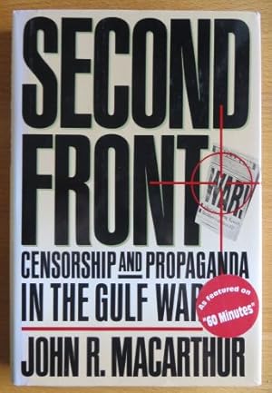 Bild des Verkufers fr Second Front: Censorship and Propaganda in the Gulf War zum Verkauf von Antiquariat Blschke