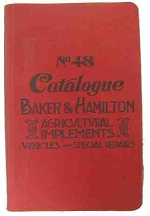 Catalogue of Implements Vehicles and Repairs for Sale 1902. Baker & Hamilton. Manufacturers and J...