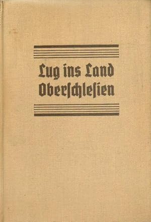 Imagen del vendedor de Lug ins Land. Oberschlesien. Auswahl aus Max Waldaus Werken. a la venta por Versandantiquariat Boller