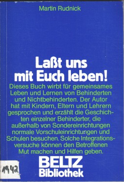 Bild des Verkufers fr Lasst uns mit Euch leben! Behinderte u. Nichtbehinderte leben u. lernen gemeinsam. Mit e. Einf. von Ulf Preuss-Lausitz. Fotos von Jrgen Junker-Rsch, Beltz-Bibliothek ; 111 zum Verkauf von Bcher bei den 7 Bergen