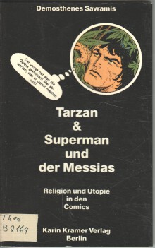 Bild des Verkufers fr Tarzan und Superman und der Messias : Religion und Utopie in den Comics. zum Verkauf von Bcher bei den 7 Bergen