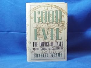 Seller image for For Good and Evil: The Impact of Taxes on the Course of Civilization for sale by Gene The Book Peddler