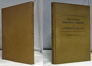 Image du vendeur pour CENTENNIAL MEMORIAL HISTORY OF LAWRENCE COUNTY mis en vente par Nick Bikoff, IOBA