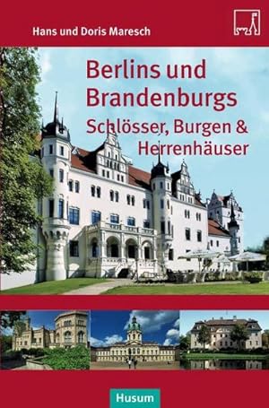Bild des Verkufers fr Berlins und Brandenburgs Schlsser, Burgen und Herrenhuser zum Verkauf von AHA-BUCH GmbH