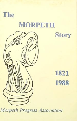 The Morpeth Story 1821-1988.