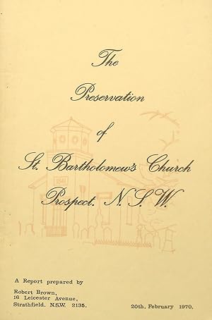 The Preservation of St. Bartholomew's Church Prospect. N.S.W.