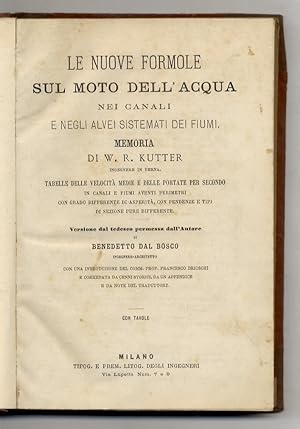 Le nuove formole sul moto dell'acqua nei canali e negli alvei sistemati dei fiumi. Memoria di W. ...