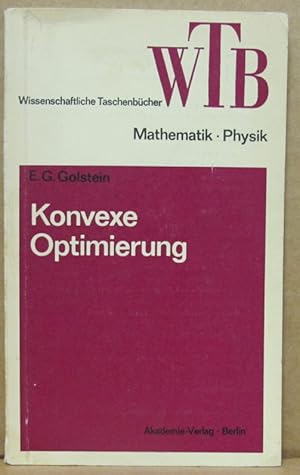 Konvexe Optimierung. Elemente der Theorie. (WTB - Wissenschaftliche Taschenbücher, Band 122)