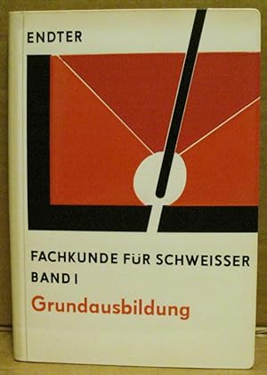 Image du vendeur pour Fachkunde fr Schweier. Band 1: Grundausbildung im Schweien des Stahls. (Technisch-wissenschaftliche Abhandlungen des Zentralinstituts fr Schweitechnik der DDR, Nummer 31) mis en vente par Nicoline Thieme