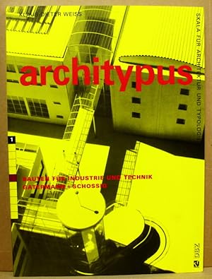 architypus. Gatermann + Schossig. Bauten für die Industrie und Technik.