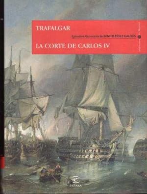 Imagen del vendedor de Trafalgar. La corte de Carlos IV a la venta por LIBRERÍA LAS HOJAS