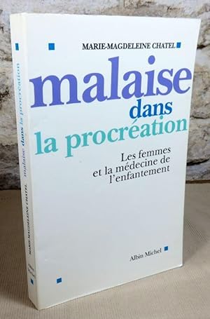 Seller image for Malaise dans la procration. Les femmes et la mdecine de l'enfantement. for sale by Latulu