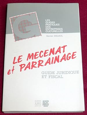 Image du vendeur pour LE MECENAT ET PARRAINAGE - Guide juridique et fiscal mis en vente par LE BOUQUINISTE