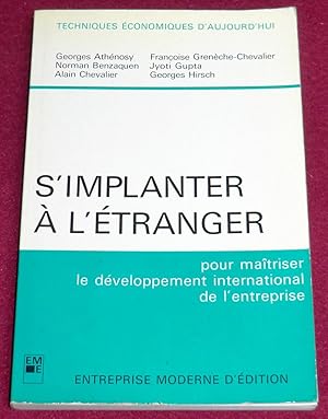 Imagen del vendedor de S'IMPLANTER A L'ETRANGER - Pour matriser le dveloppement international de l'entreprise a la venta por LE BOUQUINISTE