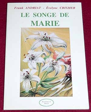 Image du vendeur pour LE SONGE DE MARIE mis en vente par LE BOUQUINISTE