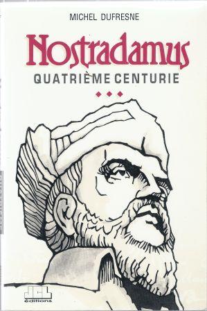 Seller image for Nostradamus, quatrime centurie for sale by LES TEMPS MODERNES