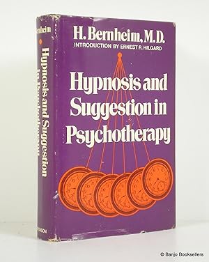 Immagine del venditore per Hypnosis and Suggestion in Psychotherapy: A Treatise on the Nature and Uses of Hypnotism venduto da Banjo Booksellers, IOBA