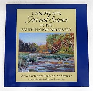 Seller image for Landscape Art and Science in the South Nation Watershed for sale by Attic Books (ABAC, ILAB)