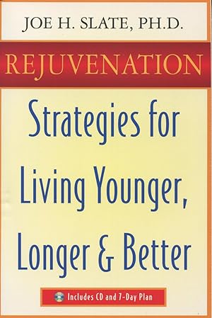 Imagen del vendedor de Rejuvenation: Strategies for Living Younger, Longer, and Better a la venta por Kenneth A. Himber