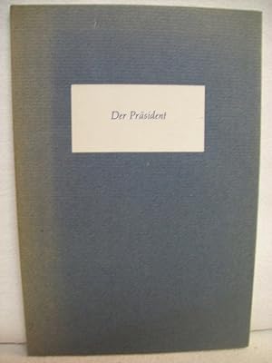 Immagine del venditore per Der Prsident - Wirklichkeit-Vision-Wunschtraum als Manuskript gedruckt venduto da Antiquariat Bler