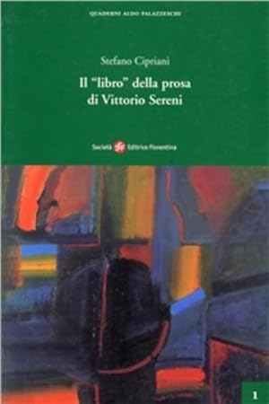 Immagine del venditore per Il libro della prosa di Vittorio Sereni. venduto da FIRENZELIBRI SRL