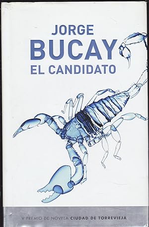 Imagen del vendedor de EL CANDIDATO 1EDICION V premio de Novela Ciudad de Torrevieja a la venta por CALLE 59  Libros