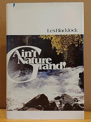 Imagen del vendedor de Ain't Nature Grand a la venta por H.S. Bailey