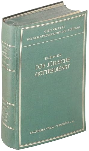 Der Jüdische Gottesdienst in Seiner Geschichtlichen Entwicklung. Dritte verbesserte Auflage