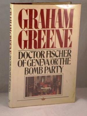 Bild des Verkufers fr Doctor Fischer of Geneva or the Bomb Party zum Verkauf von E Ridge Fine Books