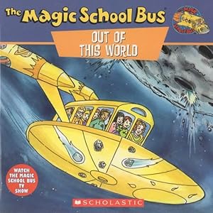 Bild des Verkufers fr The Magic School Bus OUT OF THIS WORLD, A BOOK ABOUT SPACE ROCKS zum Verkauf von Nanny's Web