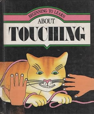 Seller image for BEGINNING TO LEARN ABOUT TOUCHING for sale by Nanny's Web