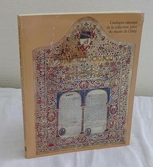 Seller image for Catalogue raisonn de la collection juive du muse de Cluny, Paris, ditions de la Runion des Muse Nationaux, 1981. for sale by Mesnard - Comptoir du Livre Ancien