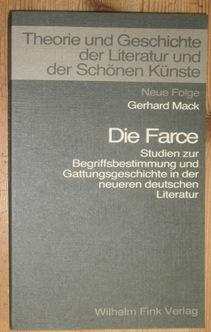 Image du vendeur pour Die Farce. Studien zur Begriffsbestimmung und Gattungsbestimmung in der neueren deutschen Literatur. mis en vente par Antiquariat Johann Forster