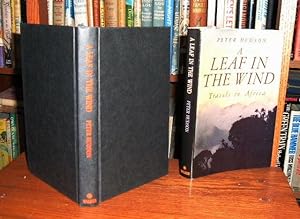 Imagen del vendedor de A Leaf in the Wind: Travels in Africa a la venta por Old Scrolls Book Shop