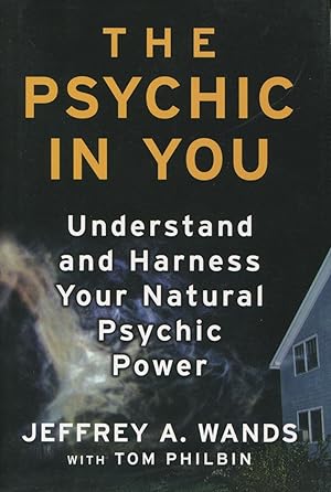 Seller image for The Psychic in You: Understand and Harness Your Natural Psychic Power for sale by Kenneth A. Himber