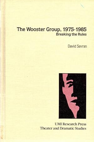 Immagine del venditore per The Wooster Group, 1975-1985: Breaking the Rules venduto da Book Booth