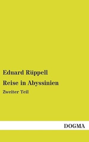 Seller image for Reise in Abyssinien : Zweiter Teil for sale by AHA-BUCH GmbH