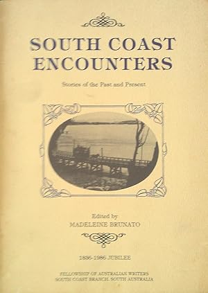Imagen del vendedor de South Coast Encounters. Stories of the Past and Present from The South Coast, South Australia. a la venta por Banfield House Booksellers