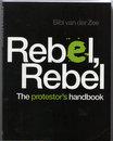 Imagen del vendedor de Rebel, Rebel The Protestor's Handbook a la venta por Frabjoy Books