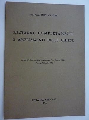 Imagen del vendedor de "RESTAURI, COMPLETAMENTI E AMPLIAMENTI DELLE CHIESE Estratto dal Volume Atti della Terza Settimana d'Arte Sacra per il Clero (Ferrara, 13 -20 Ottobre 1935) CITTA' DEL VATICANO 1936" a la venta por Historia, Regnum et Nobilia