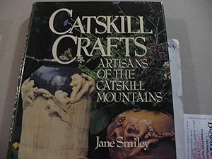 Catskill Crafts : Artisans of the Catskill Mountains