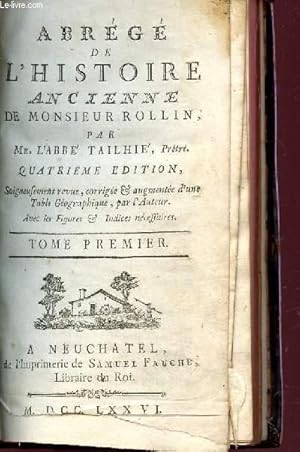 Seller image for ABREGE DE L'HISTOIRE ANCIENNE / TOME PREMIER / QUATRIEME EDITION. for sale by Le-Livre