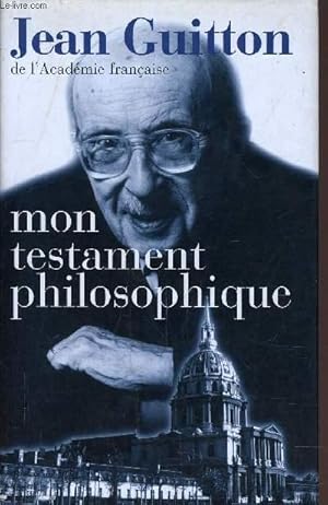 Seller image for MON TESTAMENT PHILOSOPHIQUE. for sale by Le-Livre