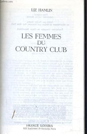 Bild des Verkufers fr LES FEMMES DU COUNTRY CLUB. zum Verkauf von Le-Livre